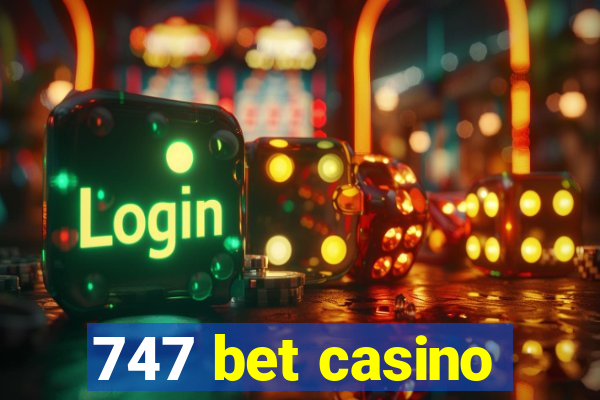 747 bet casino
