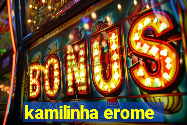 kamilinha erome