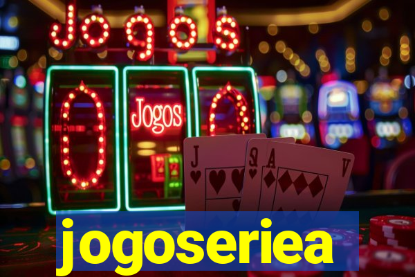 jogoseriea