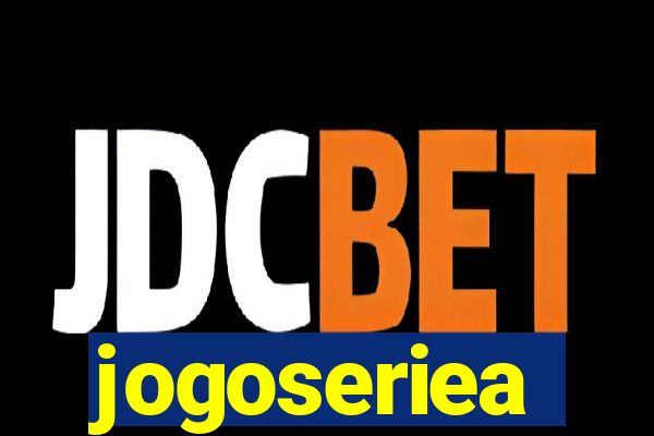 jogoseriea