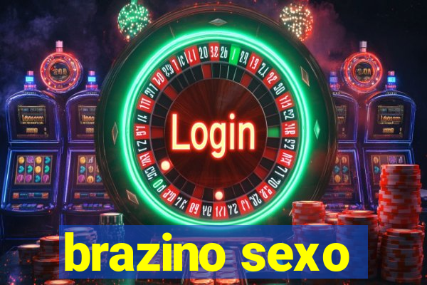 brazino sexo