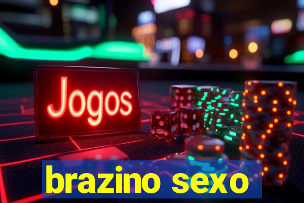 brazino sexo