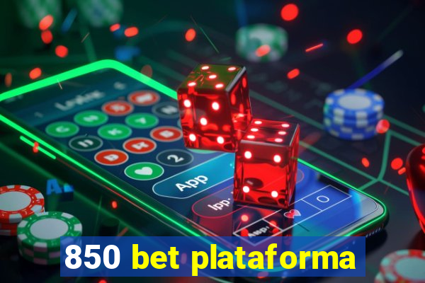 850 bet plataforma