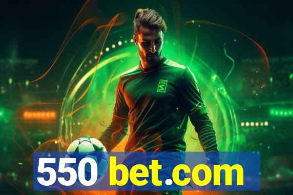 550 bet.com