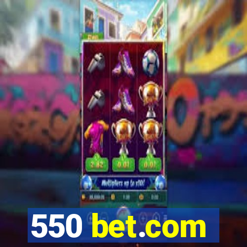 550 bet.com