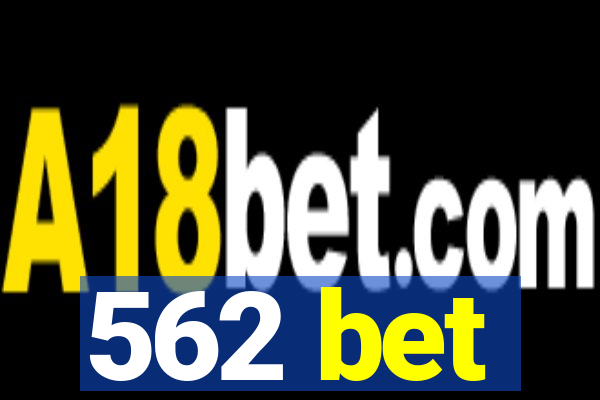 562 bet