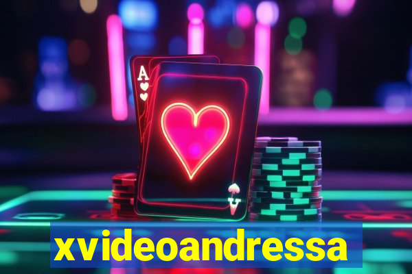 xvideoandressa