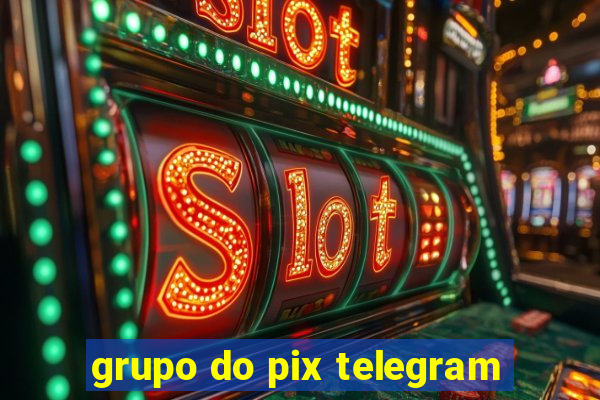grupo do pix telegram