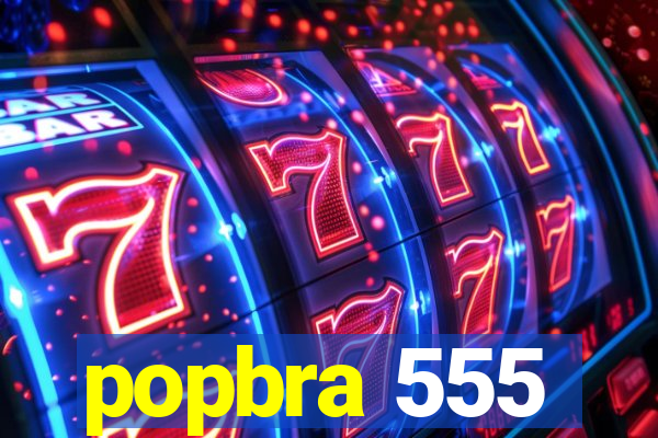 popbra 555