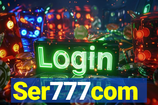 Ser777com