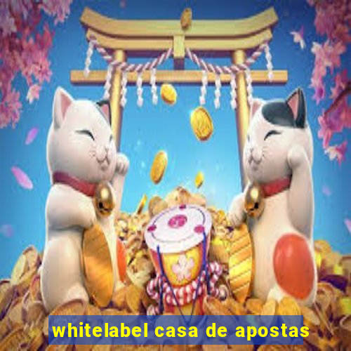 whitelabel casa de apostas