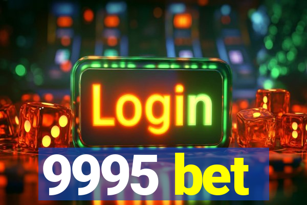 9995 bet