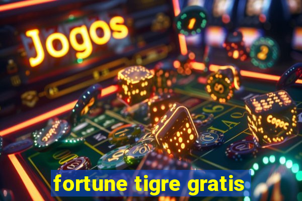 fortune tigre gratis