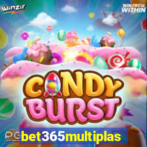 bet365multiplas