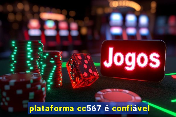 plataforma cc567 é confiável