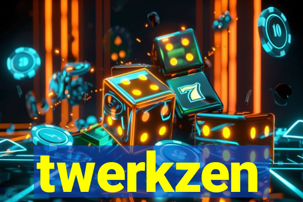 twerkzen