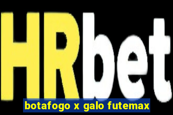 botafogo x galo futemax