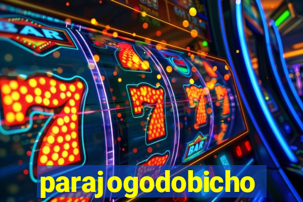 parajogodobicho