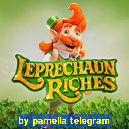 by pamella telegram
