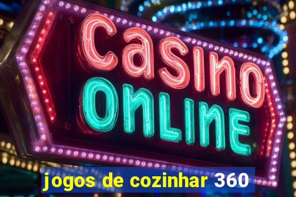 jogos de cozinhar 360