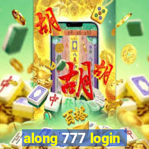 along 777 login