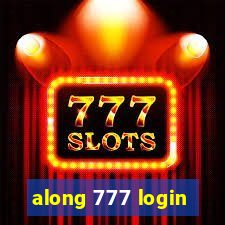 along 777 login