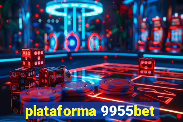 plataforma 9955bet