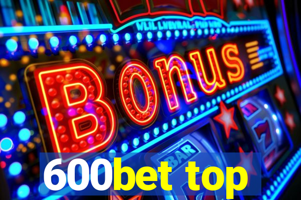 600bet top
