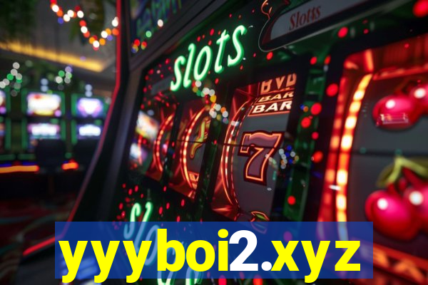 yyyboi2.xyz