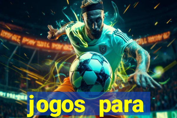 jogos para trabalhar regras e limites