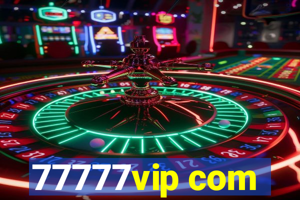 77777vip com