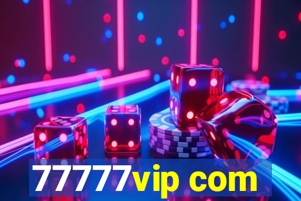 77777vip com