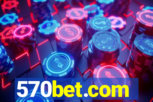 570bet.com