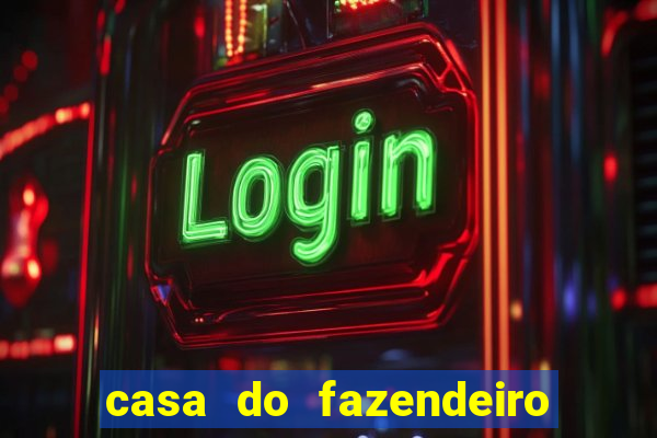 casa do fazendeiro da fabula o aquecedor