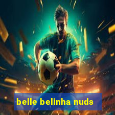 belle belinha nuds