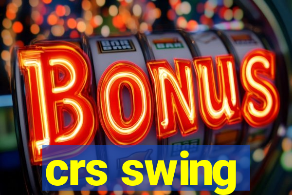 crs swing