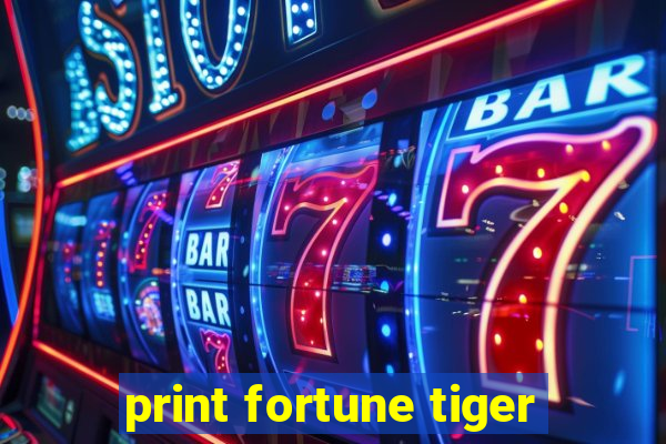 print fortune tiger