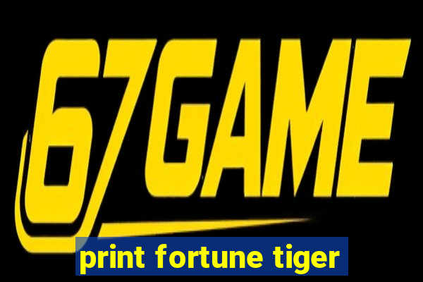 print fortune tiger