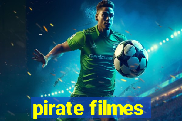 pirate filmes