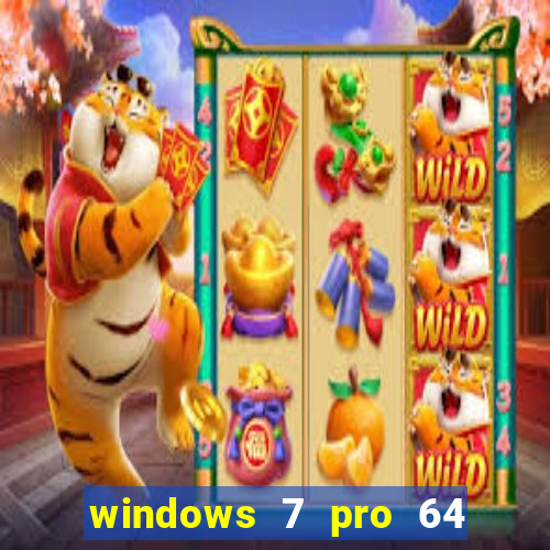 windows 7 pro 64 bits iso download