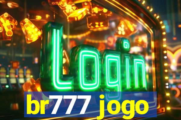 br777 jogo