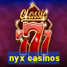 nyx casinos