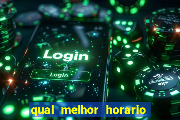 qual melhor horario para jogar pixbet