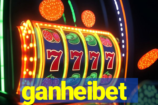 ganheibet