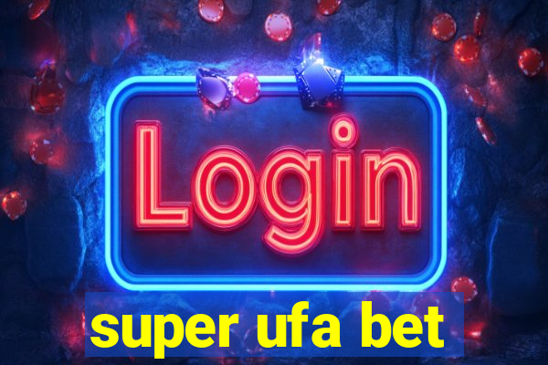 super ufa bet