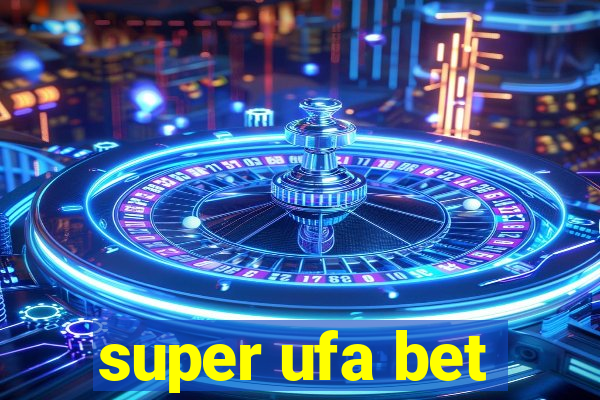 super ufa bet