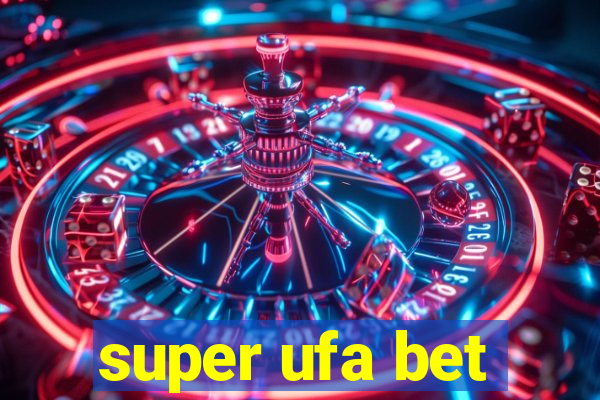 super ufa bet
