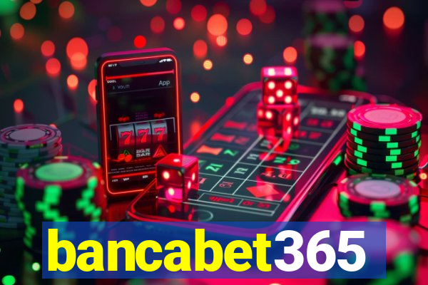 bancabet365