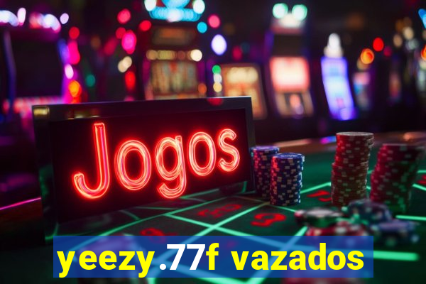 yeezy.77f vazados