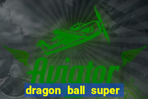 dragon ball super super hero filme completo dublado google drive